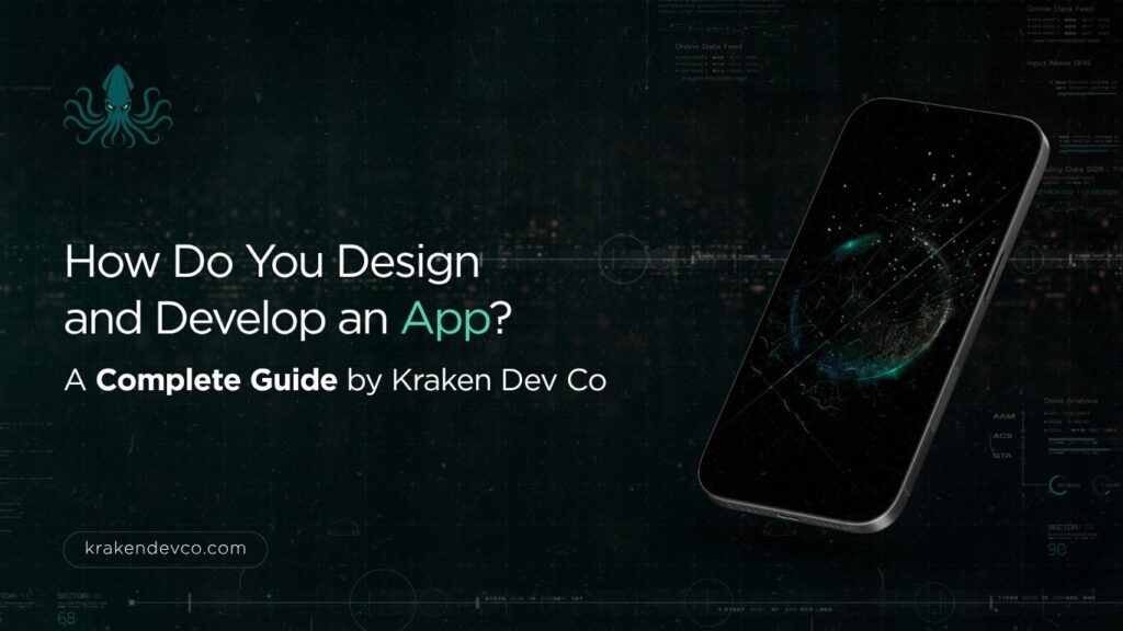 How Do You Design and Develop an App?